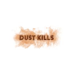 dust kills